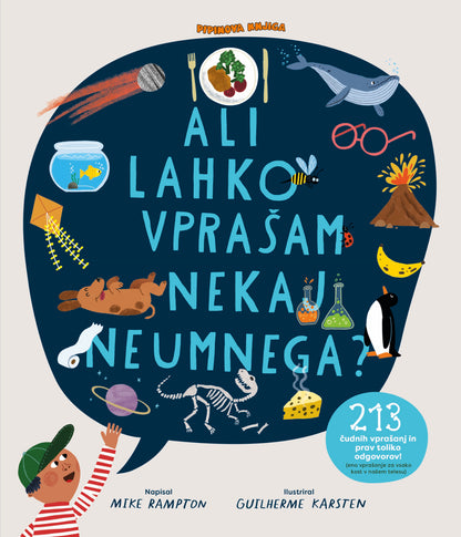 ALI LAHKO VPRAŠAM NEKAJ NEUMNEGA?