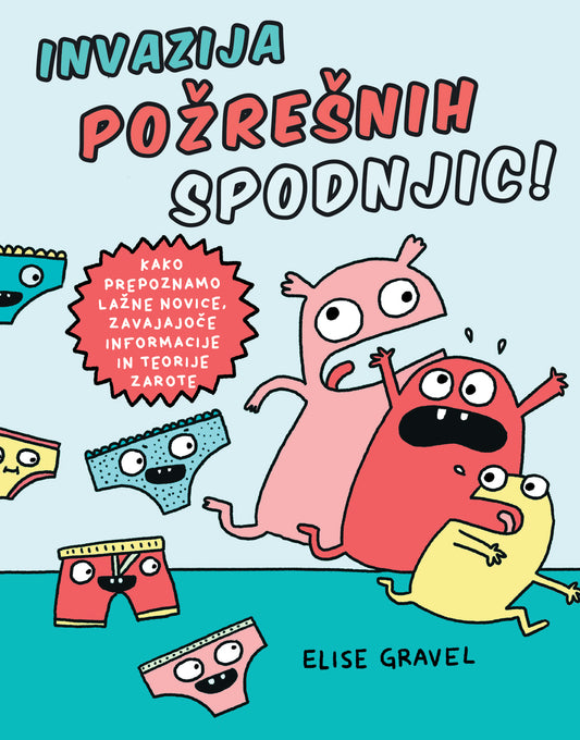 INVAZIJA POŽREŠNIH SPODNJIC!